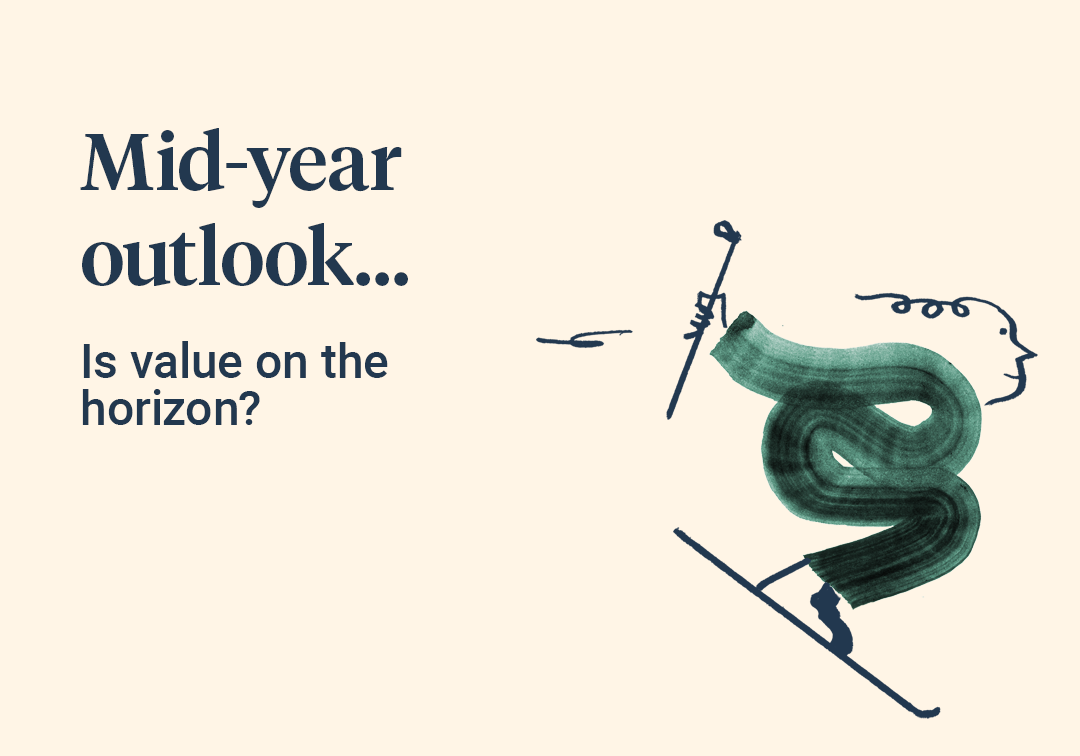 Mid-year outlook – is value on the horizon?