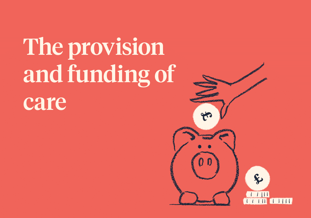 The provision and funding of care