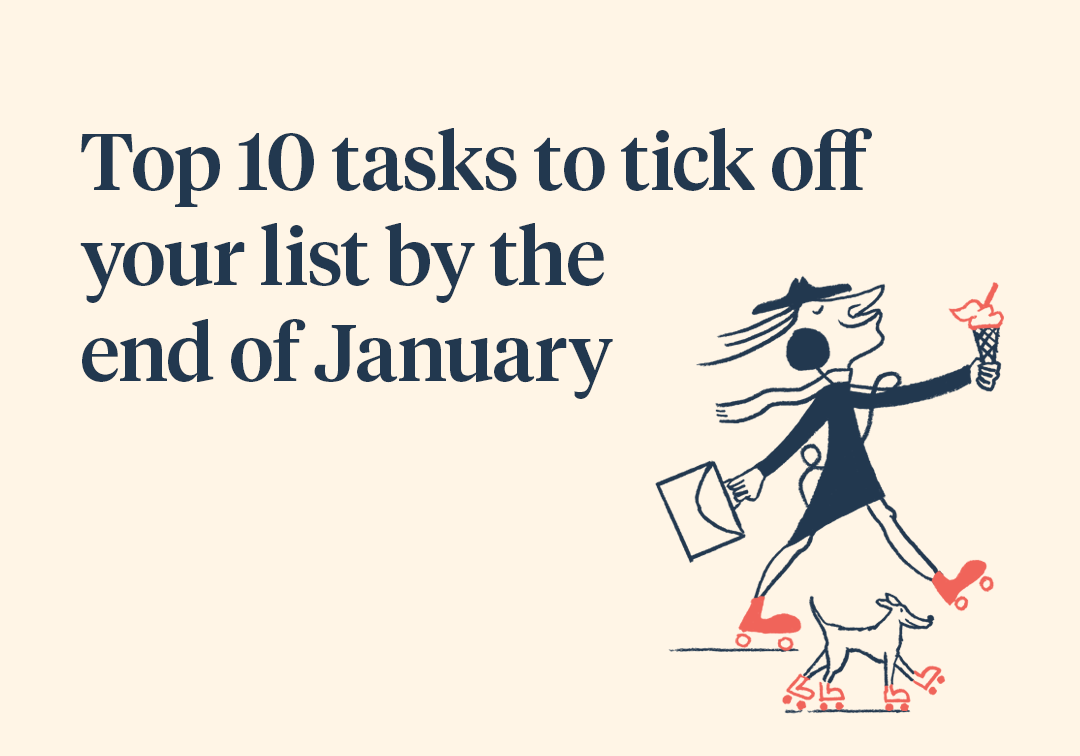 Top 10 tasks to tick off your list by the end of January